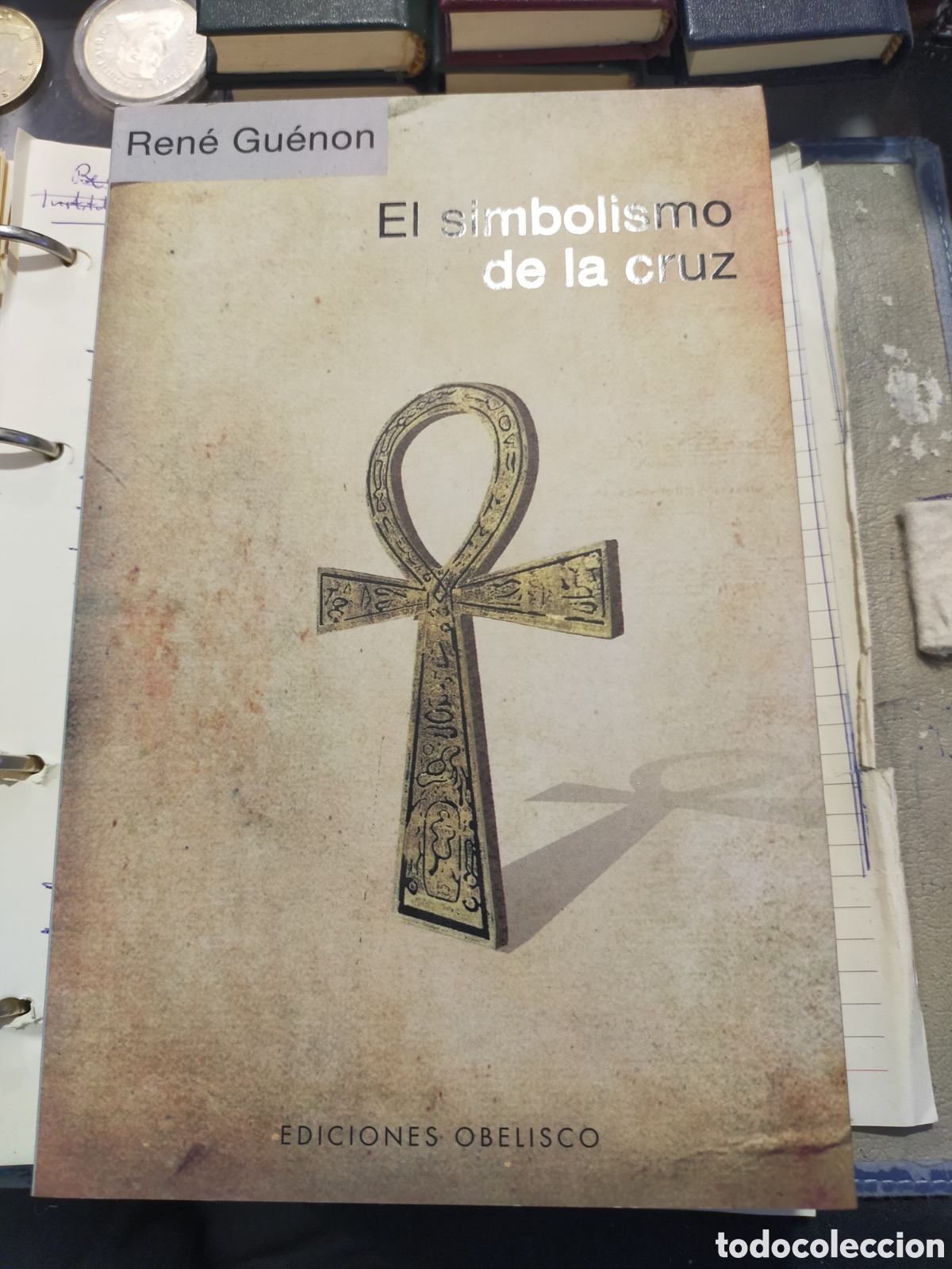Libros: EL SIMBOLISMO DE LA CRUZ RENE GUENON ED. OBELISCO NUEVO
