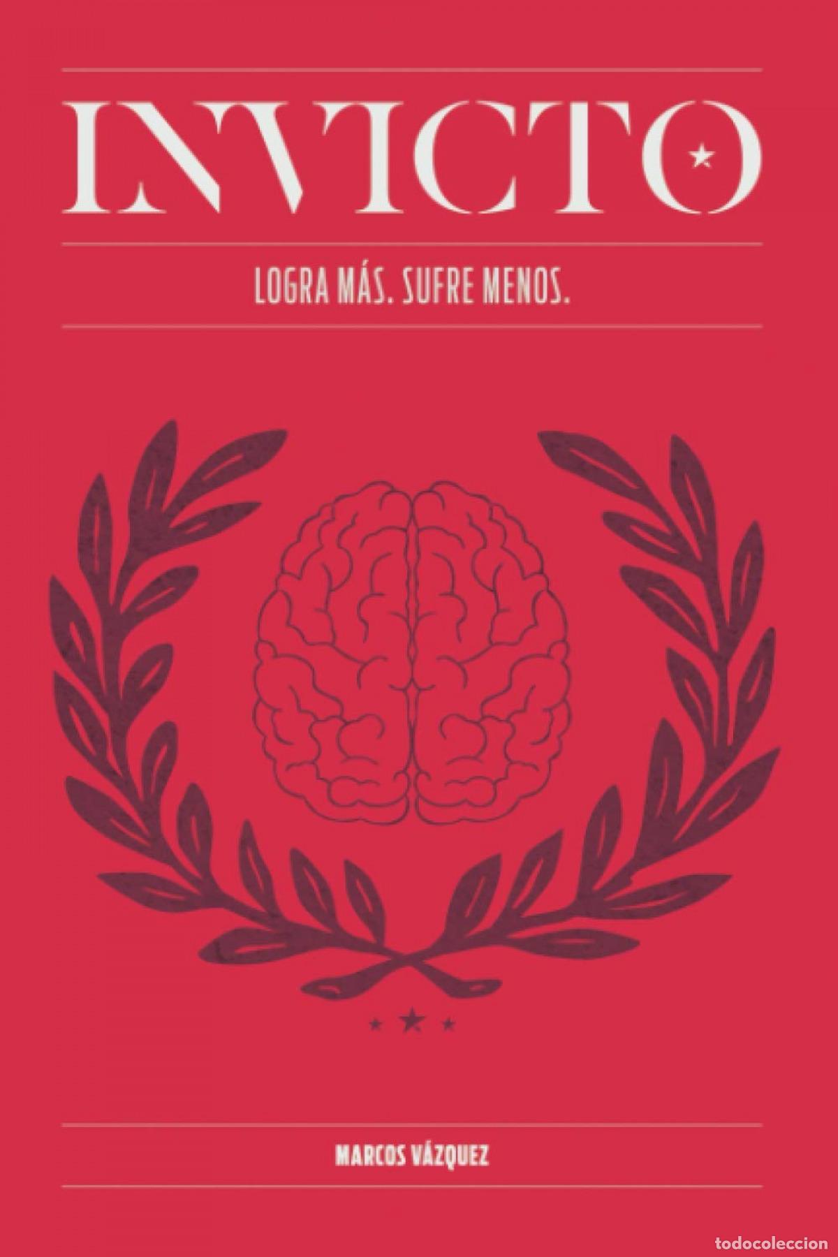 Libros: INVICTO: LOGRA M&Aacute;S. SUFRE MENOS. - V&aacute;zquez Garc&iacute;a, Marcos