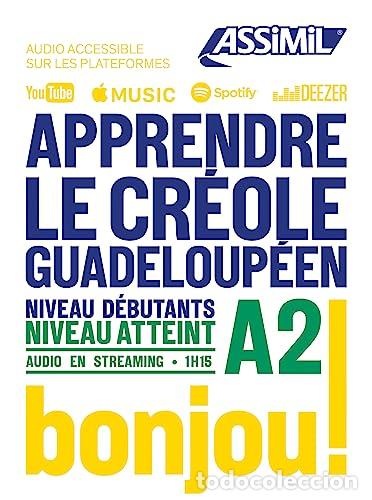 B&uuml;cher: APPRENDRE LE CR&Eacute;OLE GUADELOUP&Eacute;EN : NIVEAU D&Eacute;BUTANTS : NIVEAU ATTEINT A2 - ASSIMIL