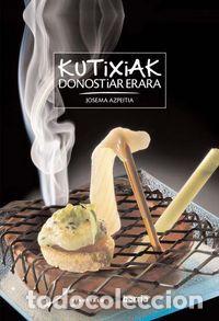 Libros: KUTIXIAK DONOSTIAR ERARA - AZPEITIA SALVADOR, JOSEMA