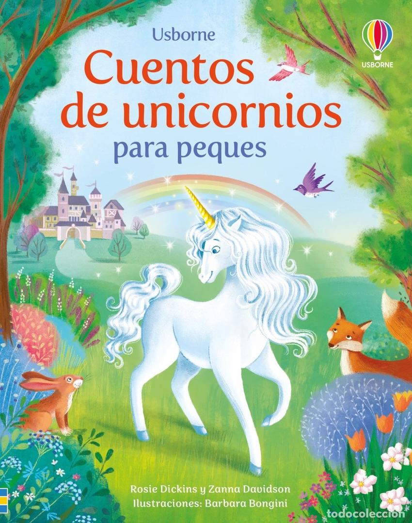 Libros: CUENTOS DE UNICORNIOS PARA PEQUES - DICKINS, ROSIE