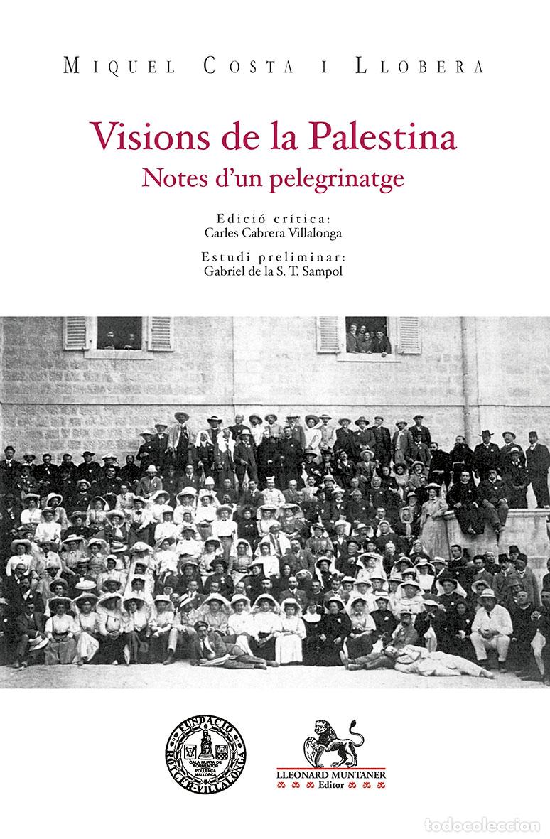 Libros: VISIONS DE LA PALESTINA - Miquel Costa i Llobera