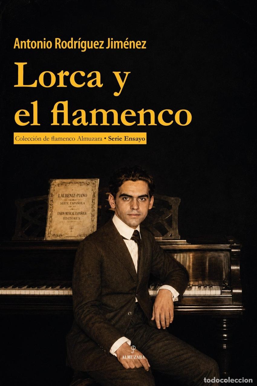 Libros: LORCA Y EL FLAMENCO - RODRIGUEZ JIMENEZ, ANTONIO