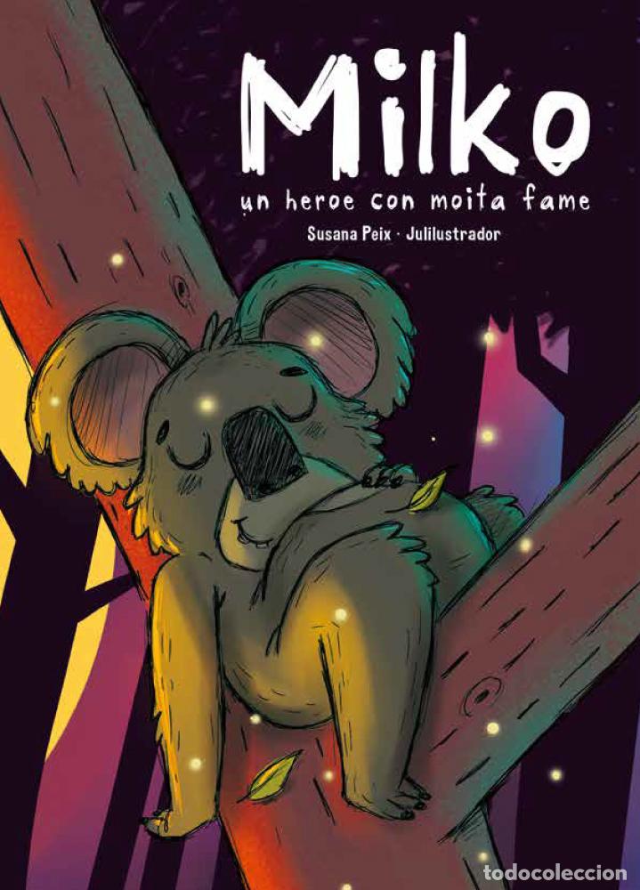 Libros: MILKO: UN HEROE CON MOITA FAME - PEIX, SUSANA