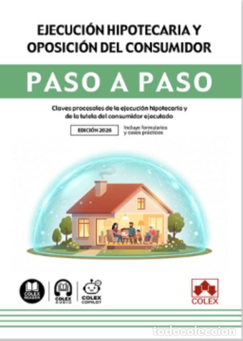 Libros: EJECUCION HIPOTECARIA Y OPOSICION DEL CONSUMIDOR - IBERLEY, DEPARTAMENTO DE DOCUMENTACION