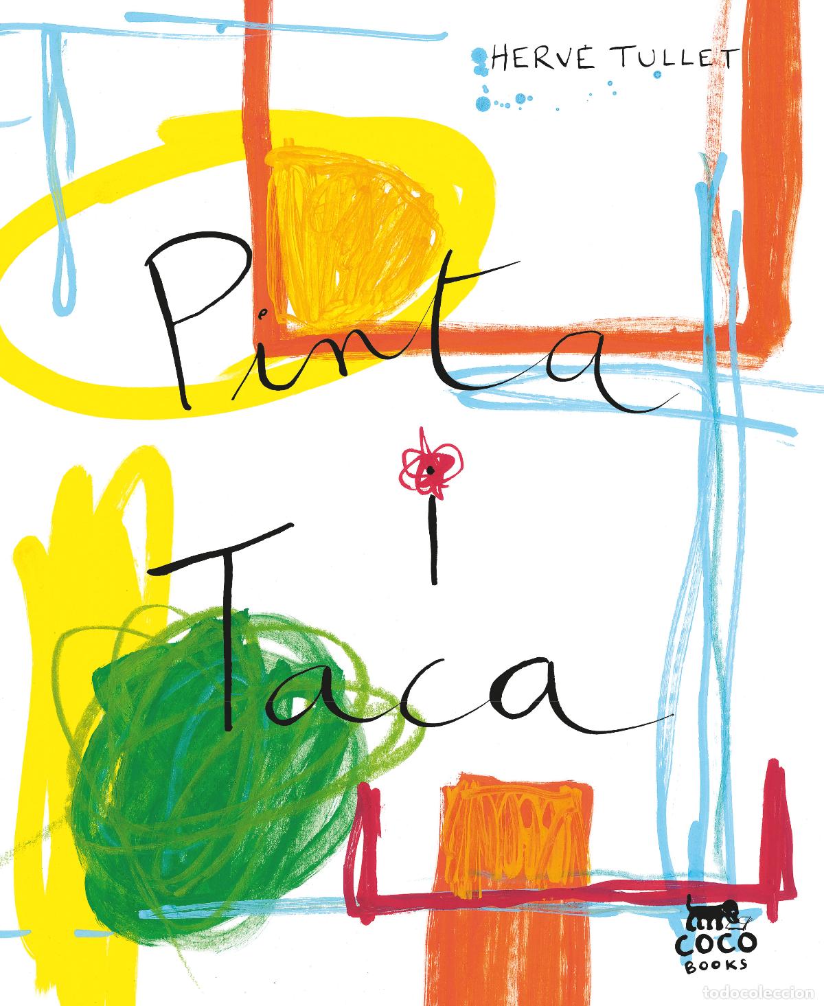 Livres: PINTA I TACA - Tullet, Herv&eacute;