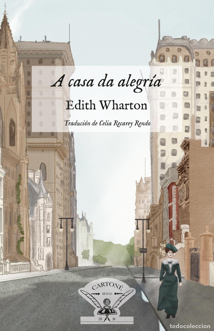 Libros: A CASA DA ALEGR&Iacute;A - Wharton, Edith
