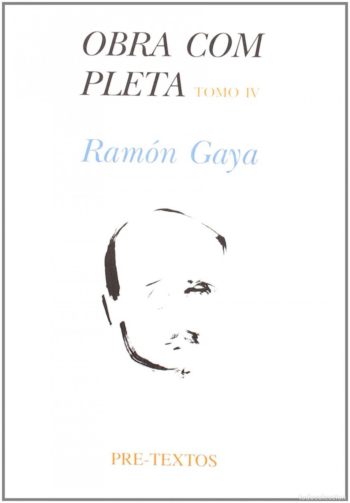 Libros: &Aacute;OBRA COMPLETA. TOMO IV - Gaya, Ram&oacute;n