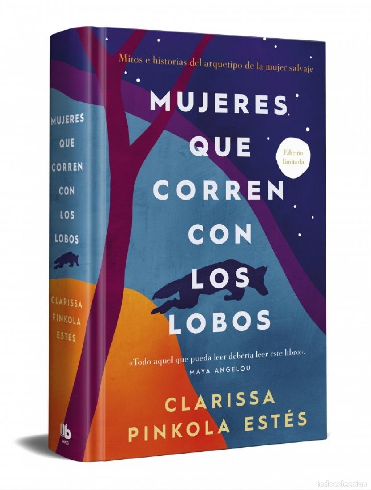 Libros: MUJERES QUE CORREN CON LOS LOBOS (EDICION LIMITADA FIRMADA) - Est&eacute;s, Clarissa Pinkola