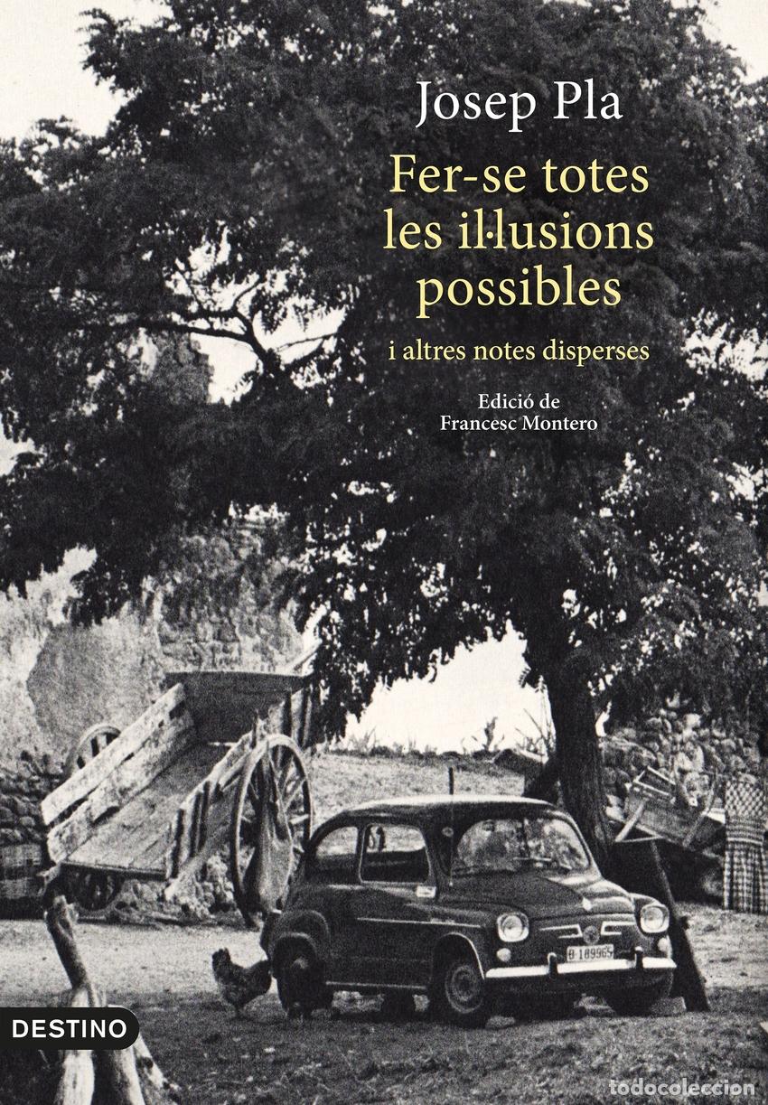 Libros: FER-SE TOTES LES IL&middot;LUSIONS POSSIBLES - Pla, Josep