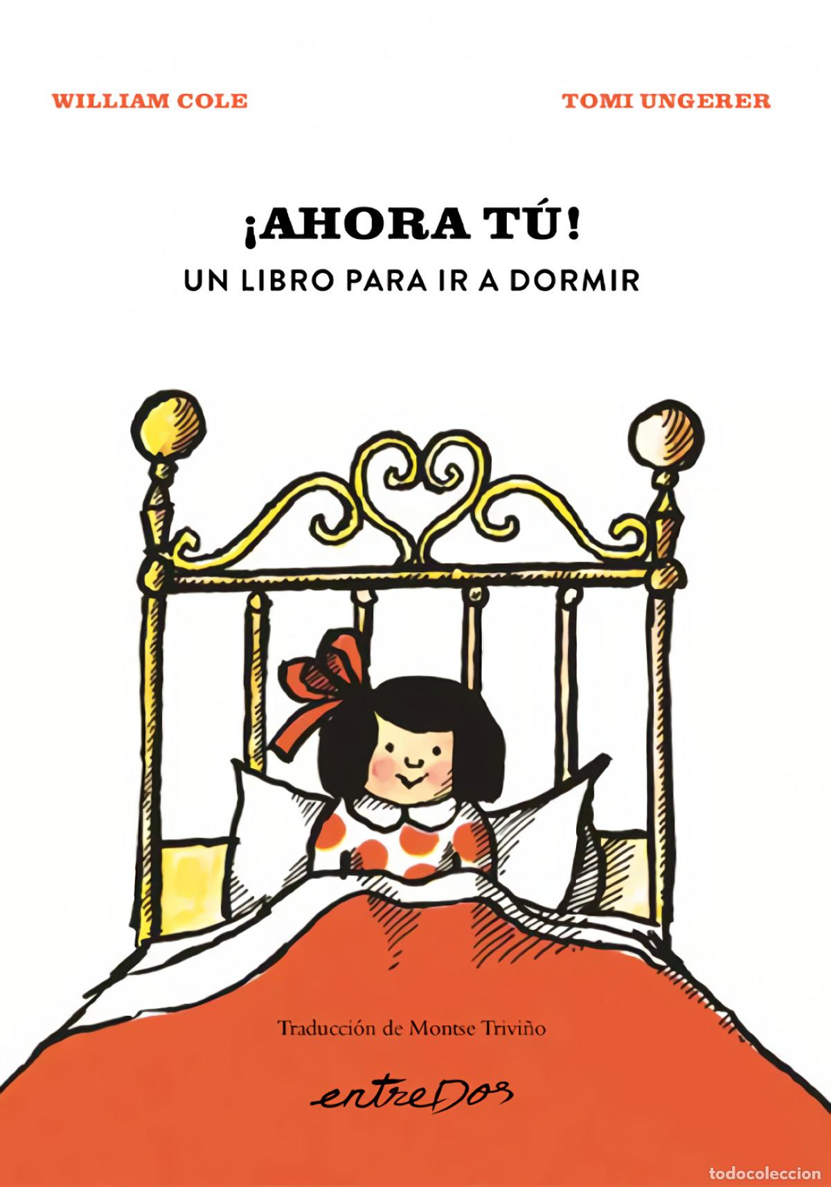 Libros: &iexcl;AHORA T&Uacute;! UN LIBRO PARA IR A DORMIR - Cole, William