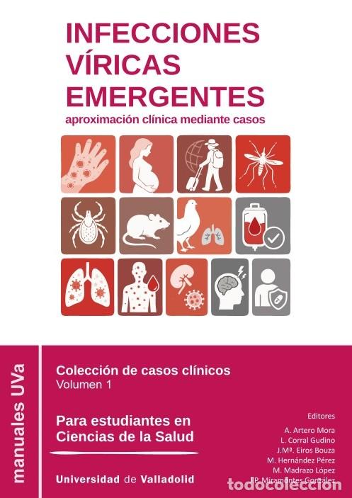 Libros: INFECCIONAES V&Iacute;RICAS EMERGENTES: APROXIMACI&Oacute;N CL&Iacute;NICA MEDIANTE CASOS - Varios autores