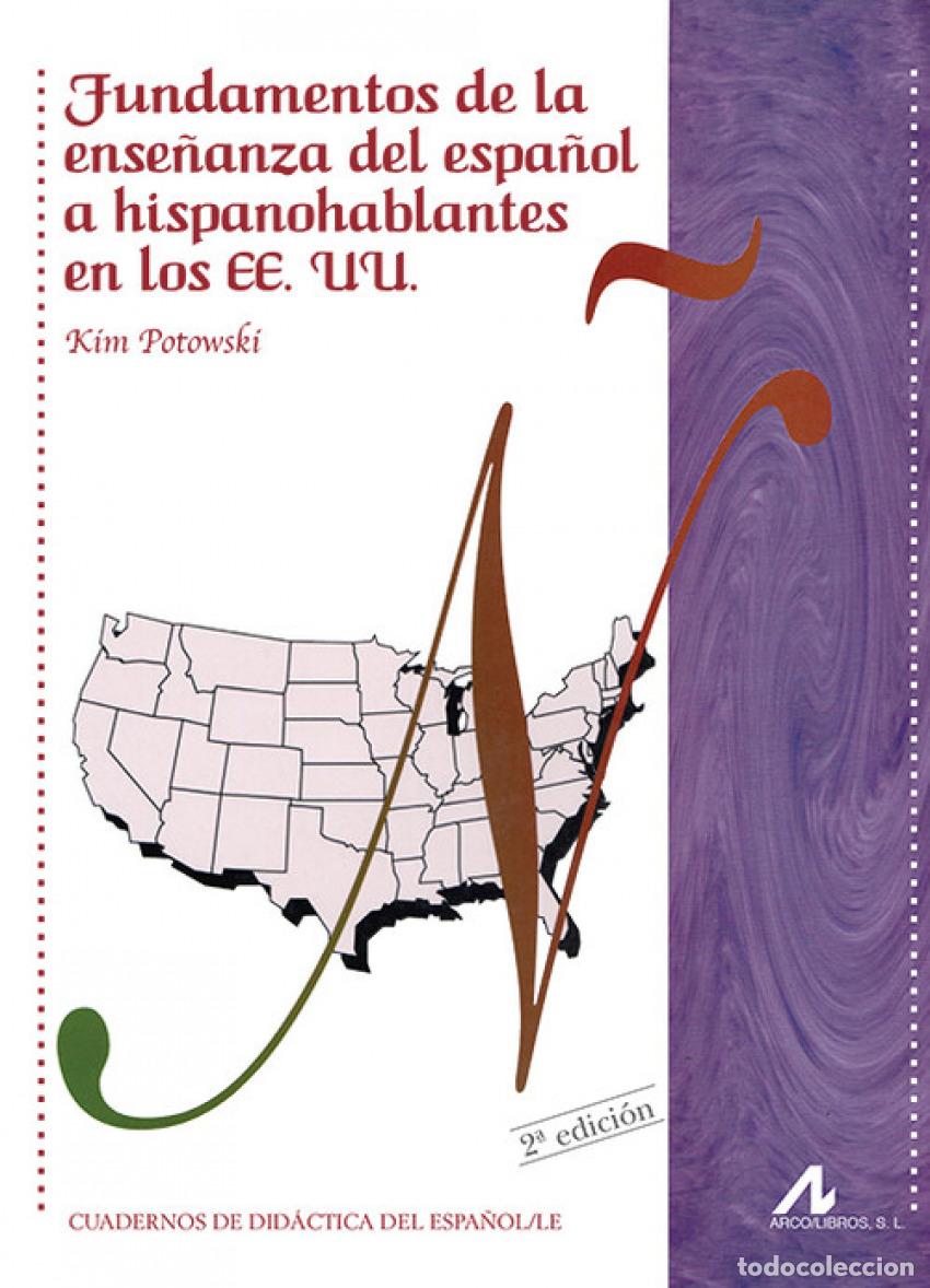 Libros: FUNDAMENTOS DE LA ENSE&Ntilde;ANZA DEL ESPA&Ntilde;OL A HISPANOHABLANTES EN LOS EE.UU - Potowski, Kimm