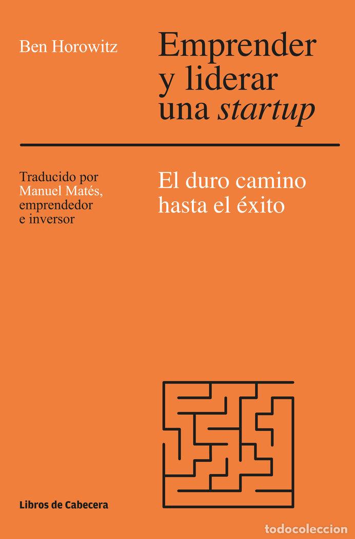 B&uuml;cher: EMPRENDER Y LIDERAR UNA STARTUP - BEN HOROWITZ
