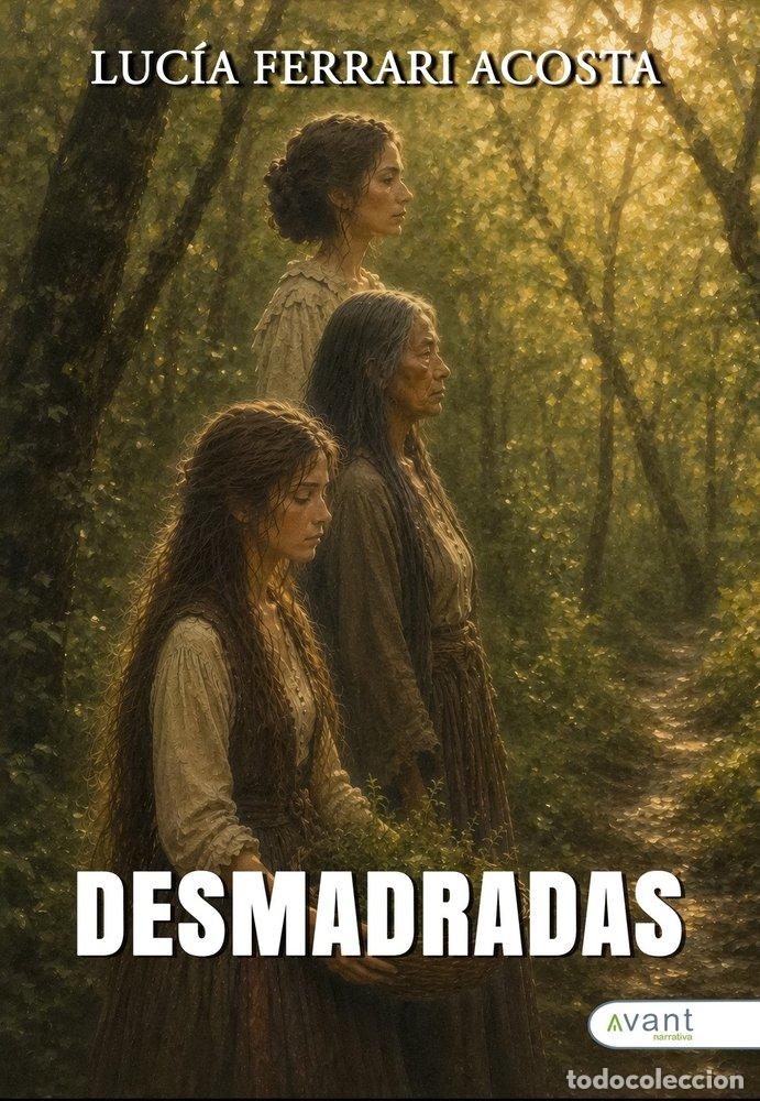 Libros: DESMADRADAS - FERRARI, LUC&Iacute;A