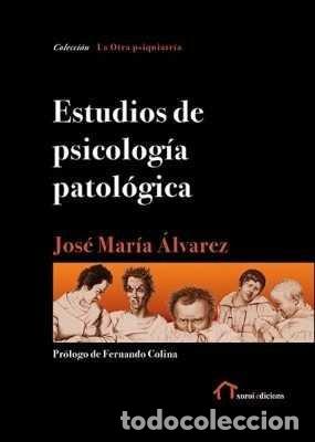 B&uuml;cher: ESTUDIOS DE PSICOLOGIA PATOLOGICA - &Aacute;LVAREZ, JOS&Eacute; MAR&Iacute;A