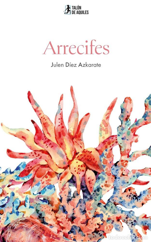 B&uuml;cher: ARRECIFES - AZKARATE, JULEN D&Iacute;EZ