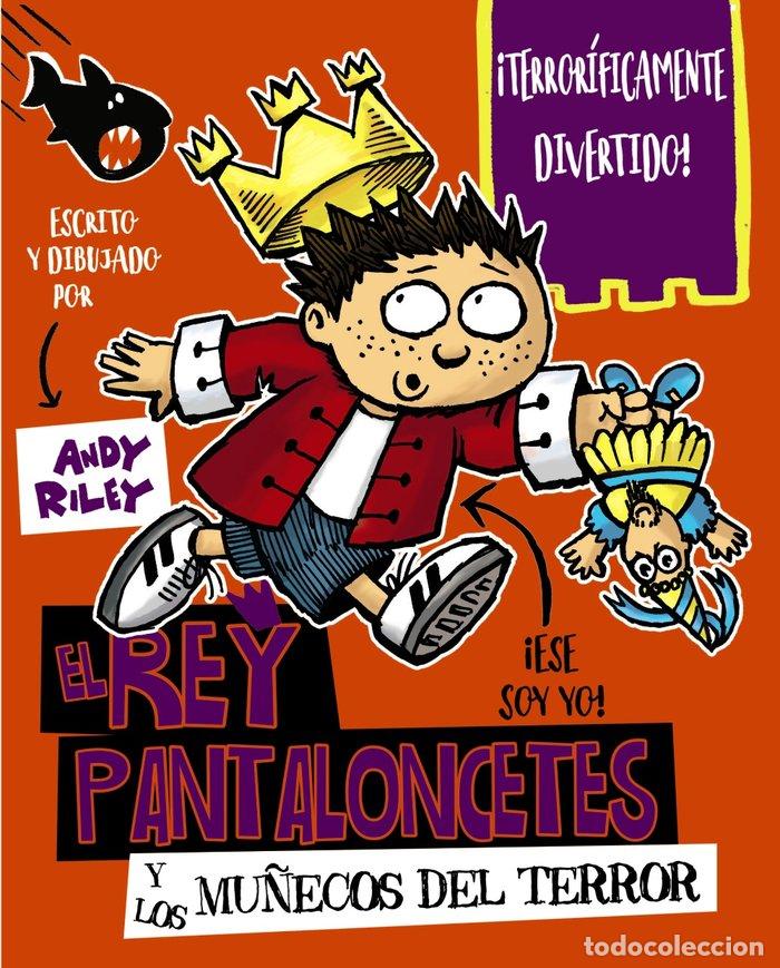 books: REY PANTALONCETES Y LOS MU&Ntilde;ECOS DEL TERROR,EL - RILEY, ANDY
