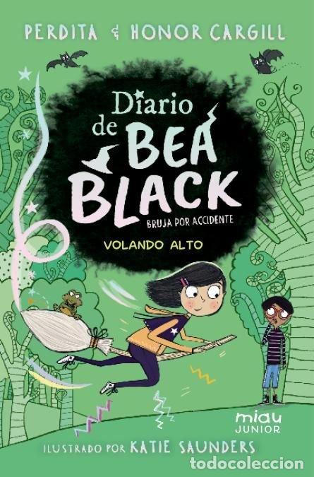 B&uuml;cher: DIARIO DE BEA BLACK 2 VOLANDO ALTO - CARGILL, HONOR Y PERDITA