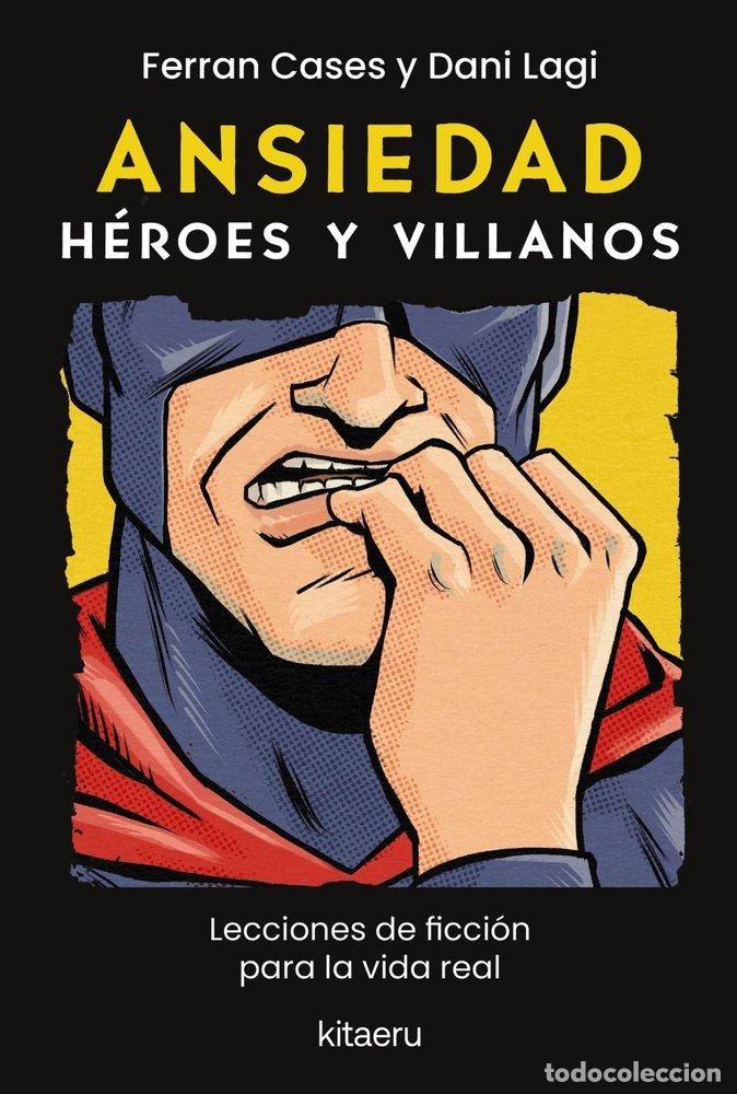 books: ANSIEDAD HEROES Y VILLANOS - CASES, FERRAN
