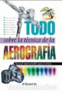 Libros: AEROGRAFIA - EQUIPO PARRAMON