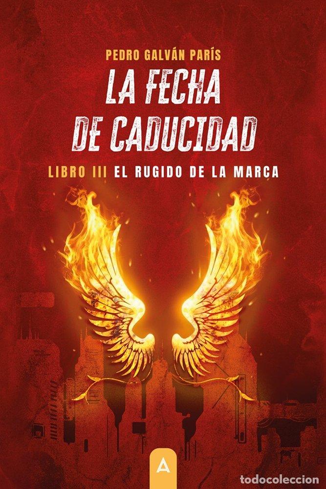 Libros: LA FECHA DE CADUCIDAD III - GALV&Aacute;N PAR&Iacute;S, PEDRO