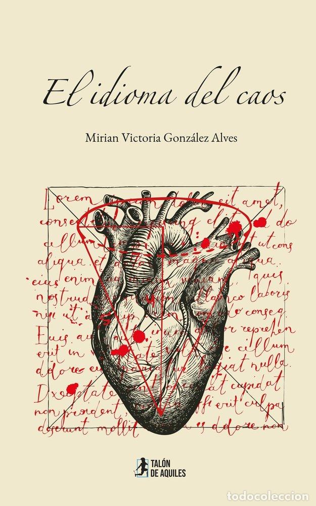 Libros: EL IDIOMA DEL CAOS - GONZ&Aacute;LEZ ALVES, MIRIAN VICTORIA