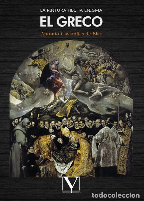 B&uuml;cher: LA PINTURA HECHA ENIGMA EL GRECO - CAVANILLAS DE BLAS, ANTONIO