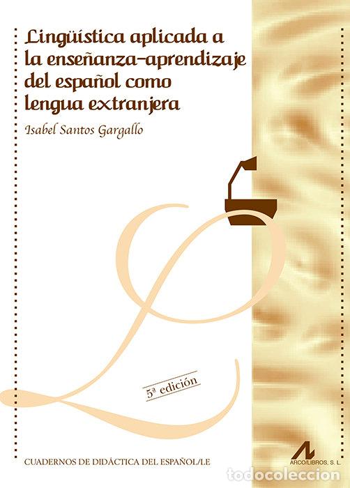 Livros: LINGUISTICA APLICADA ENSE&Ntilde;ANZA APRENDIZAJE ESP. - SANTOS GARGALLO, ISABEL