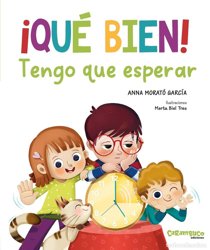 Libros: QUE BIEN TENGO QUE ESPERAR - MORATO GARCIA, ANNA