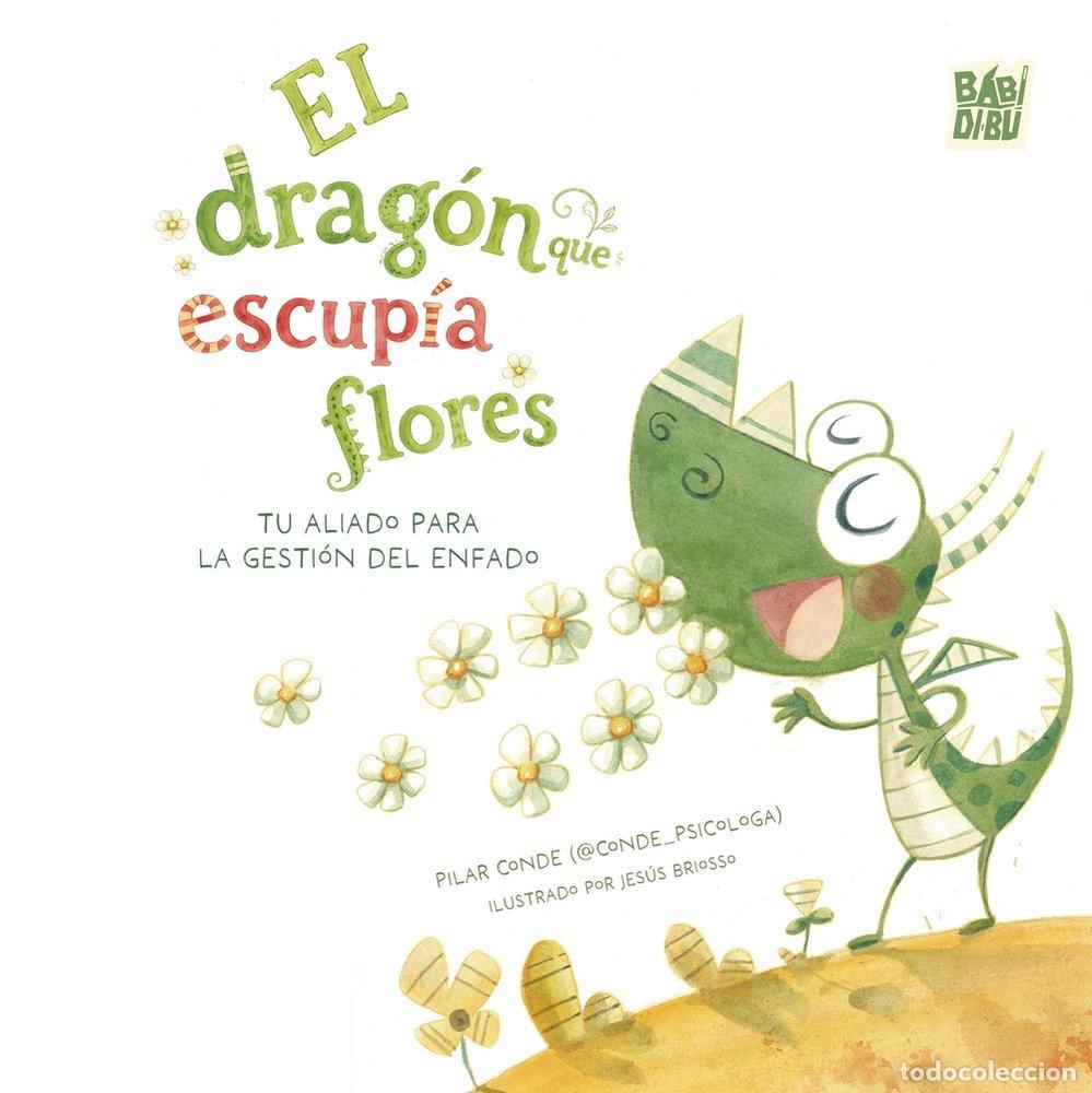 Libros: DRAGON QUE ESCUPIA FLORES,EL - CONDE (@CONDE_PSICOLOGA), PILAR