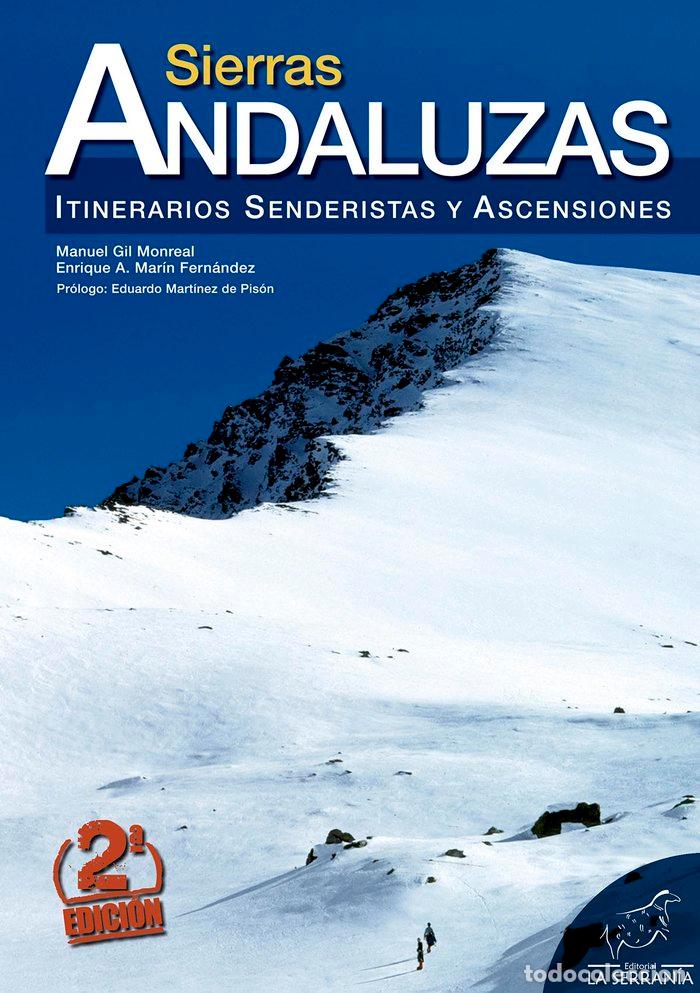 Libros: SIERRAS ANDALUZAS ITINERARIOS SENDERISTAS Y ASCENSIONES 2&ordf; - GIL MONREAL, MANUEL