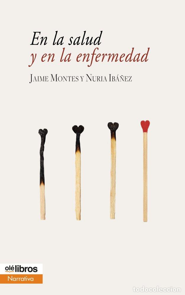 Libros: EN LA SALUD Y EN LA ENFERMEDAD - IB&Aacute;&Ntilde;EZ P&Eacute;REZ, NURIA