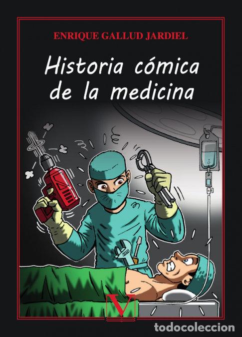 Libros: HISTORIA COMICA DE LA MEDICINA - GALLUD JARDIEL, ENRIQUE
