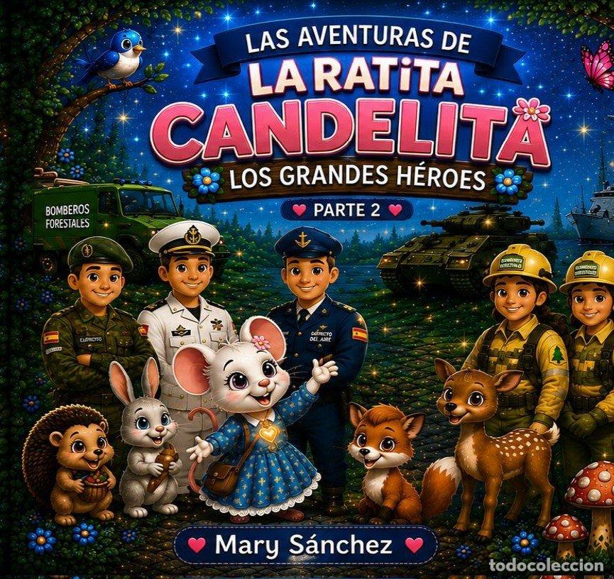 Libros: LA RATITA CANDELITA Y LOS GRANDES HEROES 2 - SANCHEZ, MARY