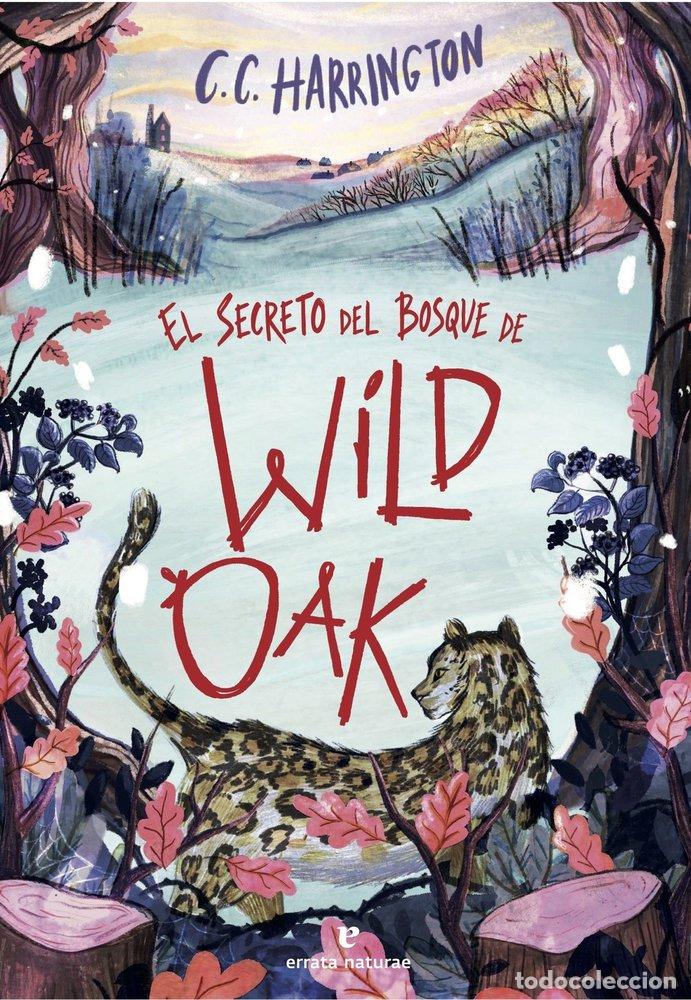 Libros: EL SECRETO DEL BOSQUE DE WILDOAK - HARRINGTON, C. C.