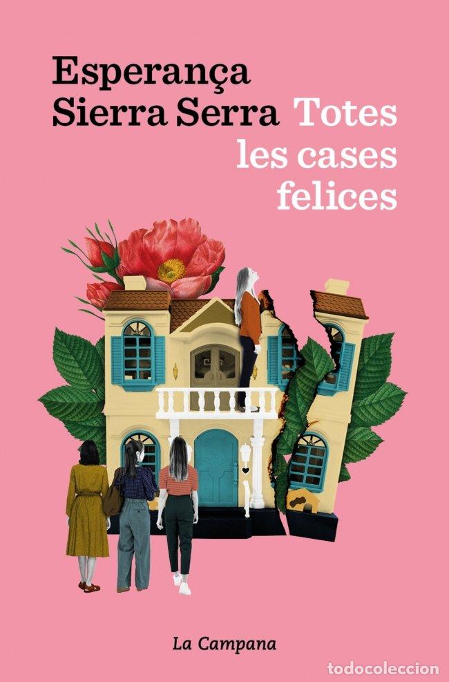 books: TOTES LES CASES FELICES - ESPERAN&Ccedil;A SIERRA SERRA