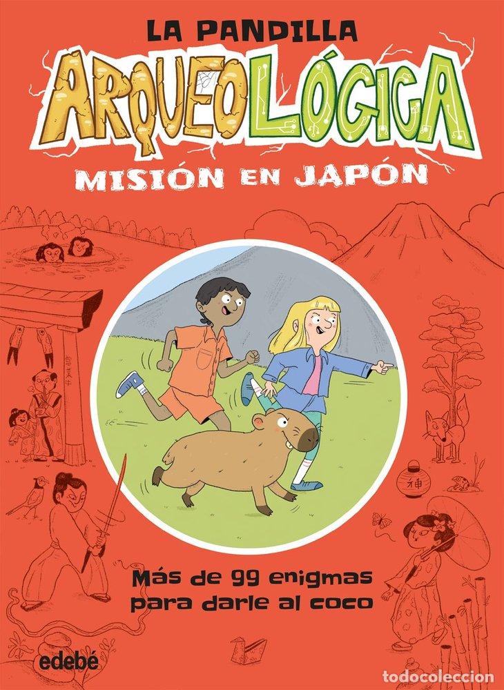 books: LA PANDILLA ARQUEOLOGICA MISION EN JAPON - LIVINGSTONE, DAVE
