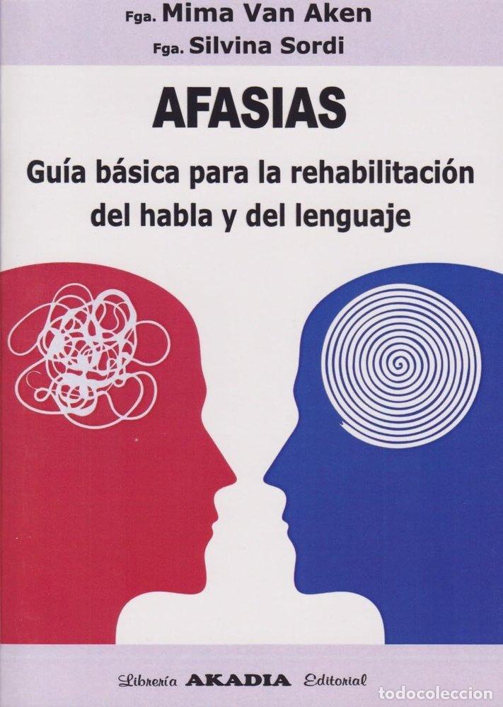 books: AFASIAS GUIA BASICA PARA LA REHABILITACION - MIMA VAN AKEN
