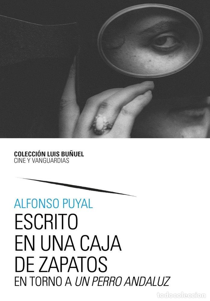 Libri: ESCRITO EN UNA CAJA DE ZAPATOS EN TORNO A UN PERRO ANDALUZ - PUYAL, ALFONSO