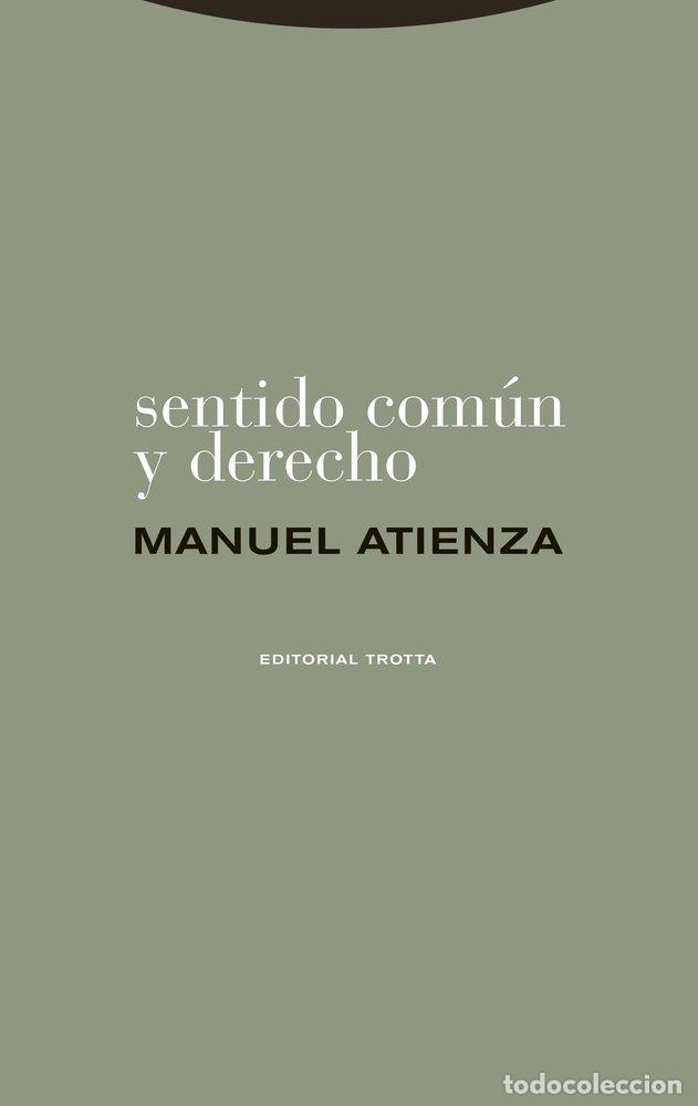 Libri: SENTIDO COMUN Y DERECHO - ATIENZA, MANUEL