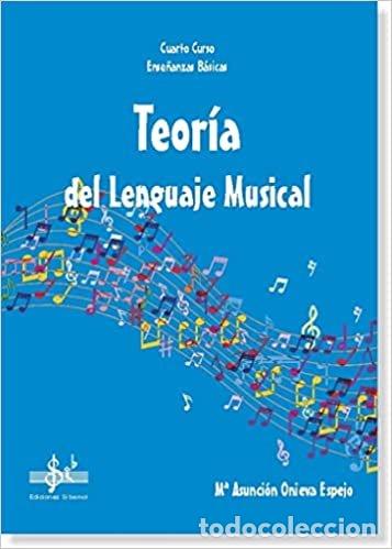 Libros: TEORIA DEL LENGUAJE MUSICAL 4&ordm; - AA.VV