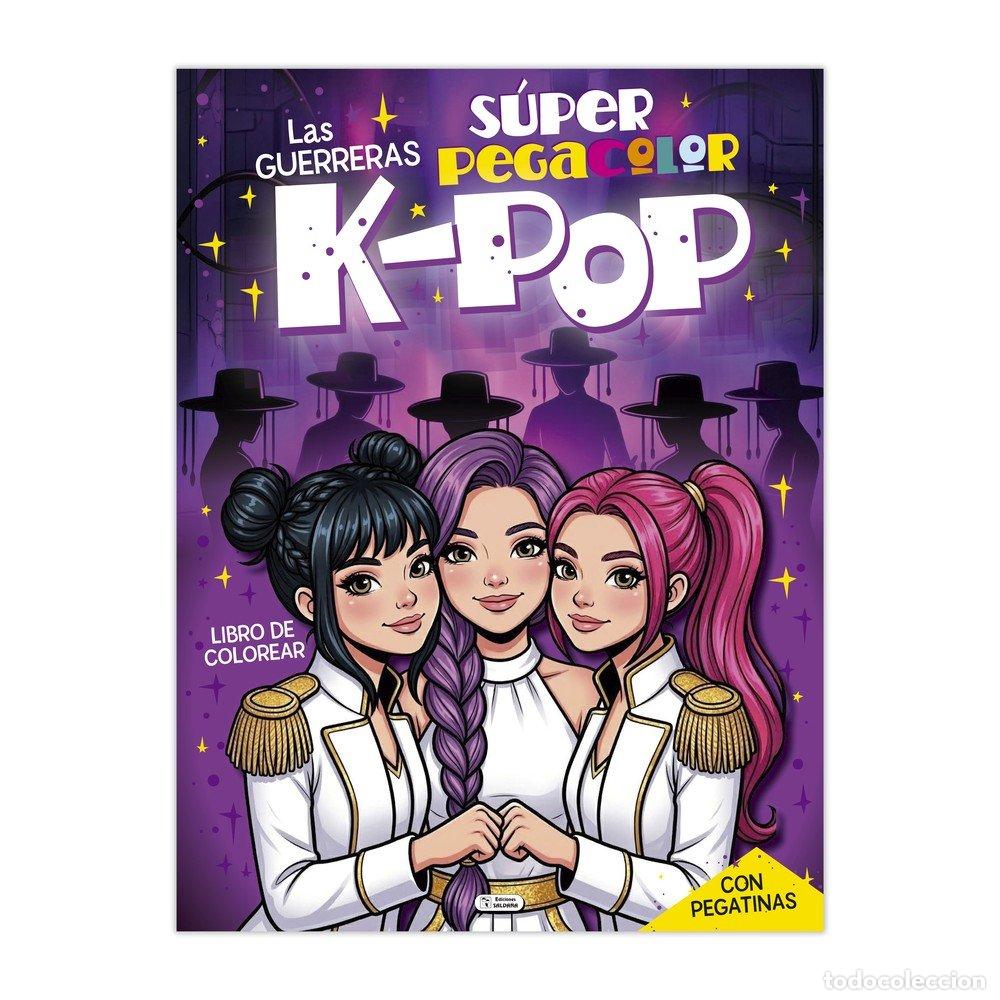 Libros: LAS GUERRERAS KPOP SUPER PEGACOLOR - .