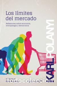 Libros: LIMITES DEL MERCADO,LOS - POLANYI, KARL