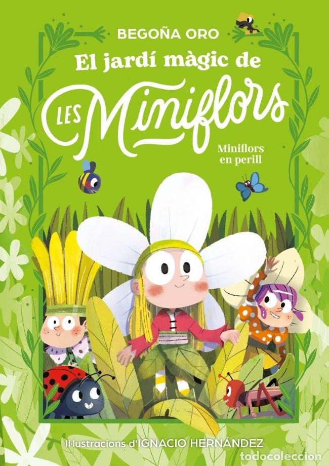 Libros: EL JARDI MAGIC DE LES MINIFLORS FLORS EN PERILL - BEGO&Ntilde;A ORO