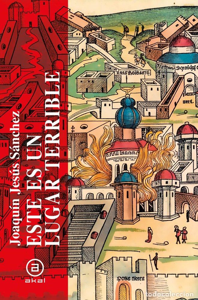 B&uuml;cher: ESTE ES UN LUGAR TERRIBLE - JOAQUIN JESUS SANCHEZ