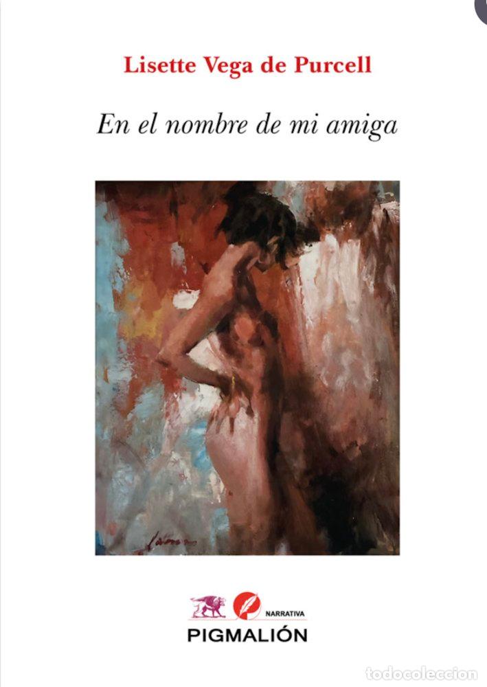 B&uuml;cher: EN EL NOMBRE DE MI AMIGA - VEGA DE PURCELL, LISETTE