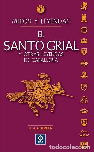 B&uuml;cher: EL SANTO GRIAL Y OTRAS LEYENDAS DE CABALLERIA - GUERBER, H A.