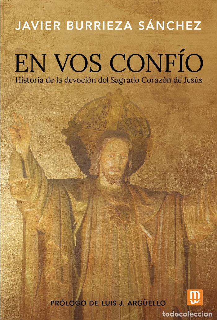 B&uuml;cher: EN VOS CONFIO HISTORIA DEVOCION SAGRADO CORAZON DE JESUS - BURRIEZA SANCHEZ, JAVIER