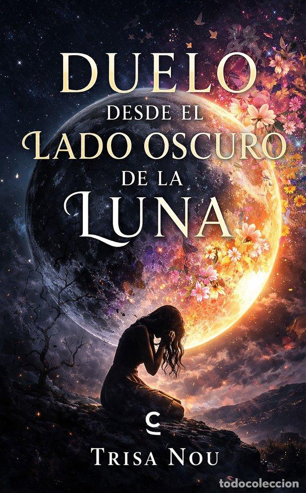 B&uuml;cher: DUELO DESDE EL LADO OSCURO DE LA LUNA - NOU, TRISA